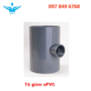 Tê giảm uPVC